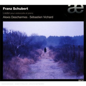 ALEXIS DESCHARMES^F. SCHUBERT | LIEDER FOR VIOLINCELLO & PIANO