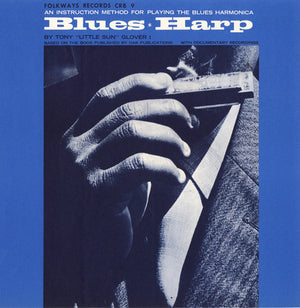 TONY LITTLE SUN GLOVER^TONY GLOVER | BLUES HARP: AN INSTRUCTION METHOD