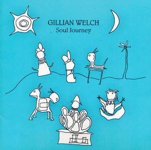 GILLIAN WELCH | SOUL JOURNEY