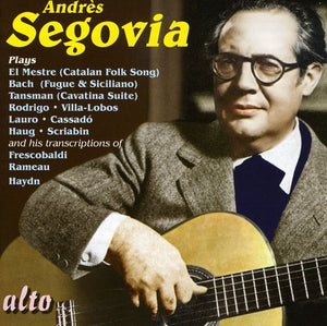 ANDRéS SEGOVIA^ANDRES SEGOVIA | SEGOVIA PLAYS: LO MESTRE & BACH & HAYDN & RAMEEAU