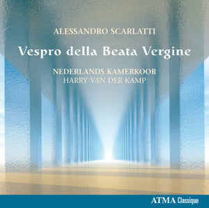 NETHERLANDS CHAMBER CHOIR^A. SCARLATTI | VESPRO DELLA BEATA VERGINE
