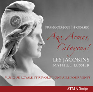 MATHIEU LUSSIER^F.J. GOSSEC | AUX ARMES CITOYENS