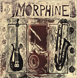 MORPHINE | BEST OF MORPHINE 1992-1995