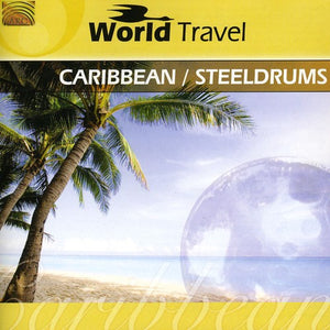 LAMBETH COMMUNITY YOUTH STEEL ORCHESTRA^LONDON ALL STARS STEEL ORCHESTRA^WORLD TRAVEL | WORLD TRAVEL: CARIBBEAN & STEELDRUMS