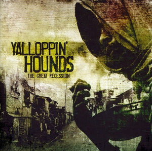 YALLOPPIN' HOUNDS | GREAT RECESSION