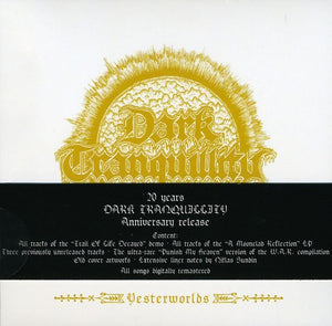 DARK TRANQUILLITY | YESTERWORLDS: EARLY DEMOS