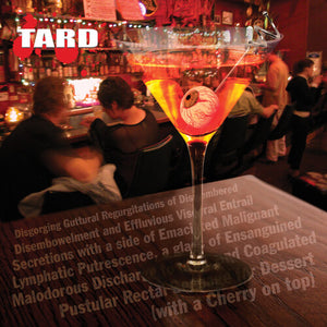 TARD | DISGORGING GUTTURAL REGURGITATION