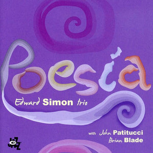 EDWARD SIMON TRIO^EDWARD SIMON | POESIA