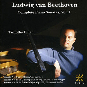 TIMOTHY EHLEN^LUDWIG VAN BEETHOVEN | COMPLETE PIANO SONATAS 1