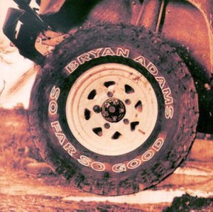 BRYAN ADAMS | SO FAR SO GOOD