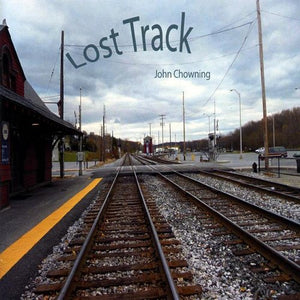 JOHN CHOWNING | LOST TRACK