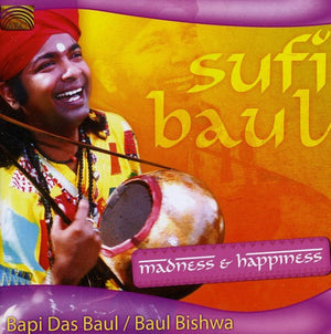 BAUL BISHWA^BAPI DAS BAUL | SUFI BAUL: MADNESS & HAPPINESS