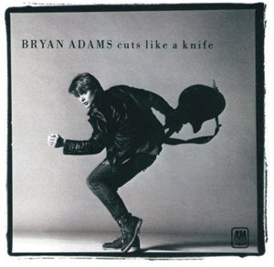 BRYAN ADAMS | CUTS LIKE A KNIFE