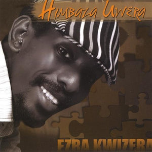 EZRA KWIZERA | HIMBAZA UWERA