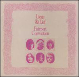 FAIRPORT CONVENTION | LIEGE & LIEF
