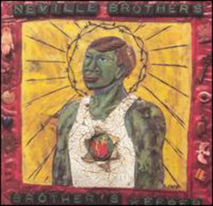 NEVILLE BROTHERS^THE NEVILLE BROTHERS | BROTHER'S KEEPER