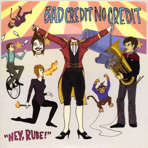 BAD CREDIT NO CREDIT | HEY RUBE! EP