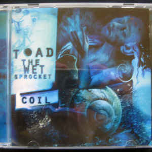 TOAD THE WET SPROCKET | COIL
