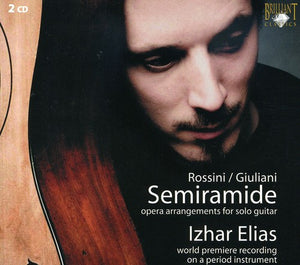 IZHAR ELIAS^G. ROSSINI | SEMIRAMIDE ARRANGEMENTS FOR GUITAR