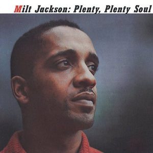 MILT JACKSON | PLENTY PLENTY SOUL