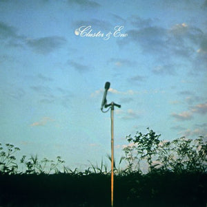 CLUSTER^CLUSTER & ENO | CLUSTER & ENO