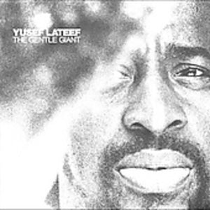 YUSEF LATEEF | GENTLE GIANT