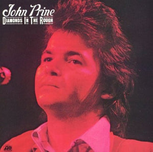 JOHN PRINE | DIAMONDS IN THE ROUGH