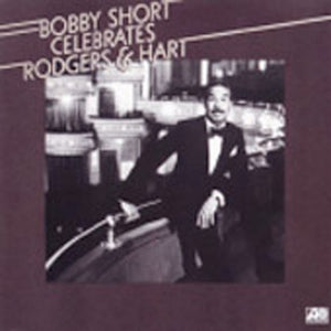 BOBBY SHORT | ROGERS & HART