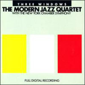 THE MODERN JAZZ QUARTET | THREE WINDOWS