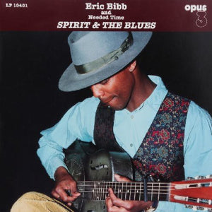ERIC BIBB^ERIC BIBB & NEEDED TIME | SPIRIT & THE BLUES