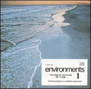 | ENVIRONMENTS 1: PSYCHOLOGIACLLY ULTIMATE SEASHORE