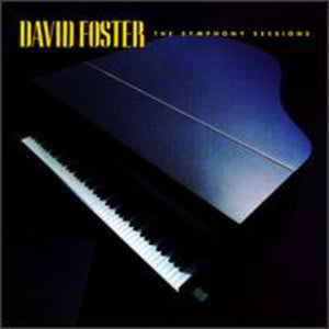 DAVID FOSTER | SYMPHONY SESSION