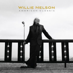 WILLIE NELSON | AMERICAN CLASSIC