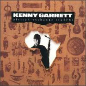 KENNY GARRETT | AFRICAN EXCHANGE STUDENT