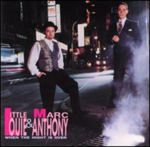 LITTLE LOUIE & MARC ANTHONY^"LITTLE" LOUIE VEGA | WHEN THE NIGHT IS OVER