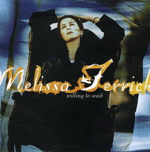 MELISSA FERRICK | WILLING TO WAIT