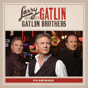 LARRY GATLIN & THE GATLIN BROTHERS BAND^LARRY GATLIN | PILGRIMAGE