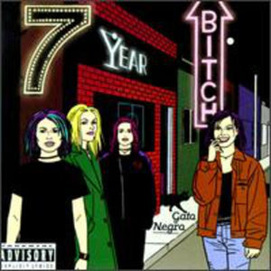 7 YEAR BITCH | GATO NEGRO
