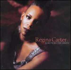 REGINA CARTER | SOMETHING FOR GRACE