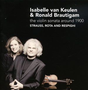 ISABELLE VAN KEULEN | VIOLIN SONATA AROUND 1900
