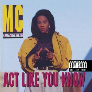 MC LYTE | ACT LIKE YOU KNOW