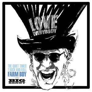 BIG KENNY | QUIET TIMES OF A ROCK & ROLL FARM BOY