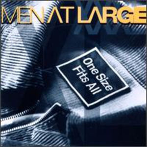 MEN AT LARGE | ONE SIZE FITS ALL