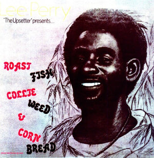 LEE "SCRATCH" PERRY^LEE PERRY | ROAST FISH & CORNBREAD