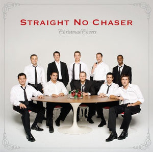 STRAIGHT NO CHASER | CHRISTMAS CHEERS