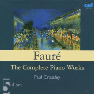 TREYA QUARTET^PAUL CROSSLEY^JEAN FAURE & ORCHESTRE | COMPLETE PIANO WORK