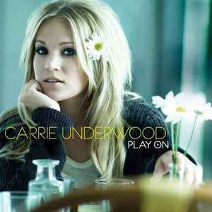 CARRIE UNDERWOOD | PLAY ON