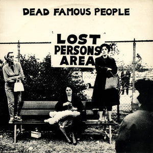 DEAD FAMOUS PEOPLE | LOST PERSONS AREA