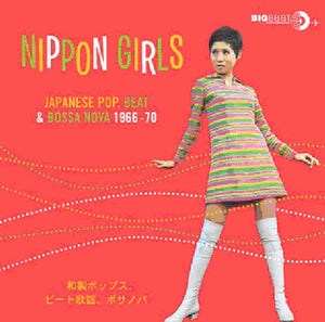 VARIOUS ARTISTS | NIPPON GIRLS: JAPANESE POP BEAT & BOSSA NOVA