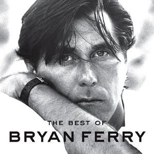 BRYAN FERRY | BEST OF BRYAN FERRY